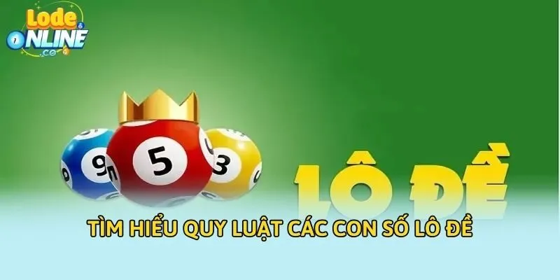 Tìm hiểu quy luật các con số lô đề